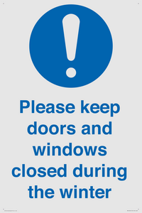 Please keep doors and windows closed during the winter